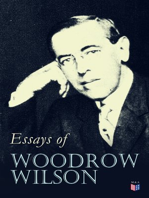 cover image of Essays of Woodrow Wilson